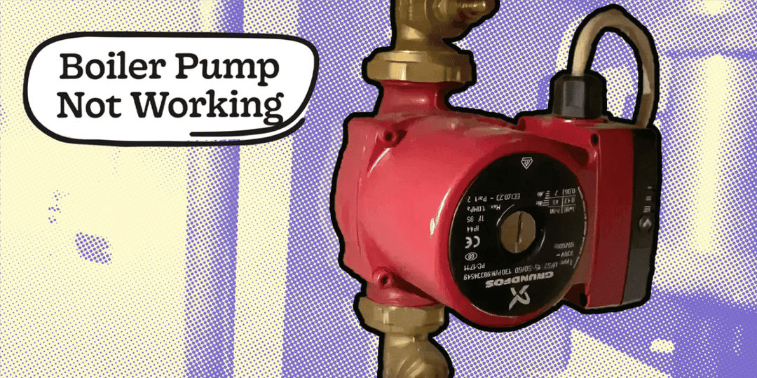 Boiler Pump Not Working: Causes & Fixes